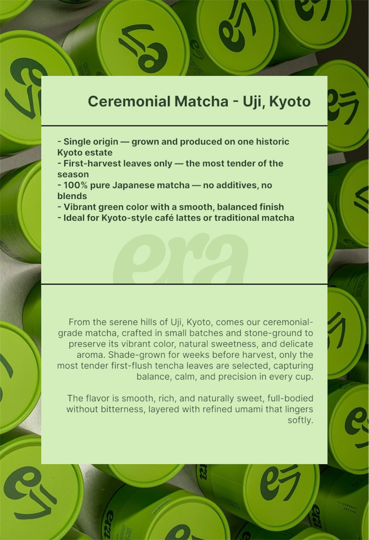 Era ceremonial matcha card - umami, naturally sweet, first harvest from Uji, Kyoto